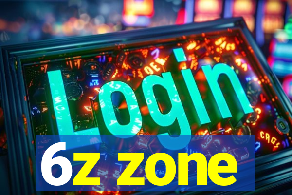 6z zone